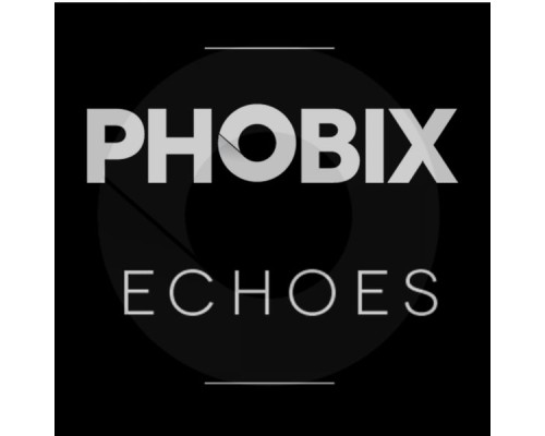 Phobix - Echoes