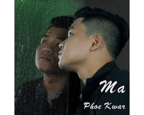 Phoe Kwar - Ma