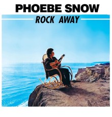 Phoebe Snow - Rock Away