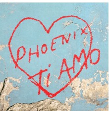 Phoenix - Ti Amo