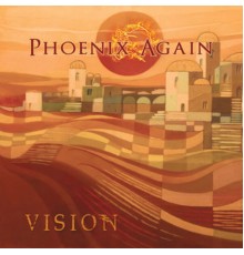 Phoenix Again - Vision