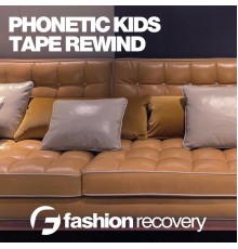 Phonetic Kids - Tape Rewind