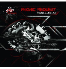 Phonic Request - Skulls & Bones