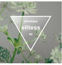 Phonique - Elitess EP