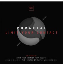 Phraktal - Limit Your Contact