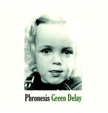 Phronesis - Green Delay