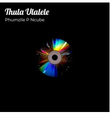 Phumzile P Ncube featuring Tamu - Thula Ulalele