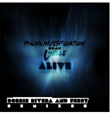 Phunk Investigation - Alive (feat. Chelle)