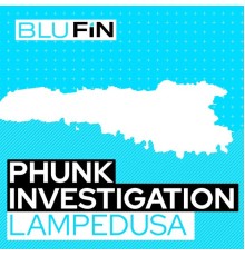 Phunk Investigation - Lampedusa