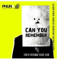 Phunk Investigation - Can You Remember