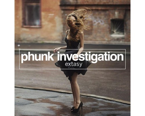 Phunk Investigation - Extasy