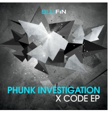 Phunk Investigation - Code X EP