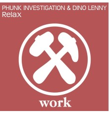 Phunk Investigation & Dino Lenny - Relax