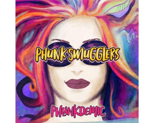 Phunk Smugglers - Phunkdemic