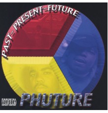 Phuture - Past, Present, Future