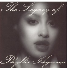 Phyllis Hyman - The Legacy Of Phyllis Hyman