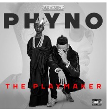 Phyno - The PlayMaker