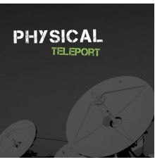 Physical - Teleport