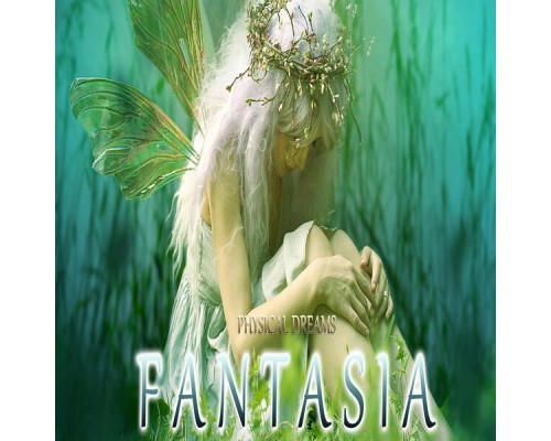 Physical Dreams - Fantasia