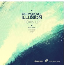 Physical Illusion - Toxin LP