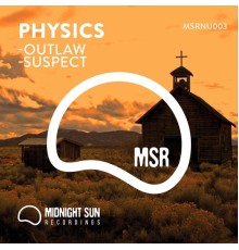 Physics - Outlaw / Suspect (Original mix)