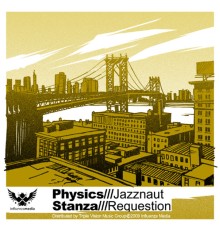 Physics & Stanza - Requestion/Jazznaut