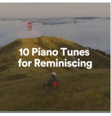 PianoDreams, Dark Piano & Ambient - 10 Piano Tunes for Reminiscing