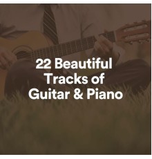 PianoDreams, Guitar Instrumentals & Acoustic Guitar Music - 22 Beautiful Tracks of Guitar & Piano