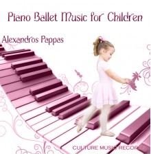 Piano Ballet Music for Children - Piano Ballet Music for Children
