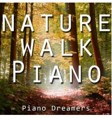 Piano Dreamers - Nature Walk Piano