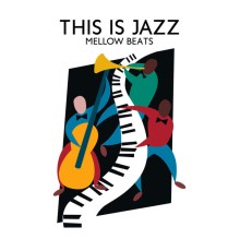 Piano Jazz Background Music Masters, Chilled Jazz Masters, Marco Rinaldo - This is Jazz: Mellow Beats, The Best Collection of Soft Jazz Live from New Orleans, Jazz Piano Music