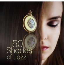 Piano Jazz Masters - 50 Shades of Jazz – Sexy Jazz Lounge, Smooth Jazz, Instrumental Music, Saxophone & Simple Piano
