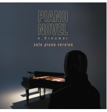 Piano Novel - e.Dreamer - Solo Piano Version