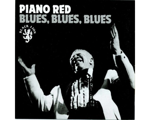 Piano Red - Blues, Blues, Blues