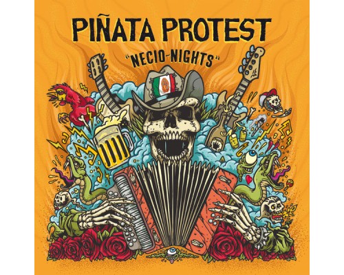 Piñata Protest - Necio Nights