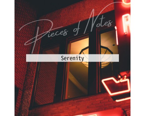 Pieces of Notes - Serenity