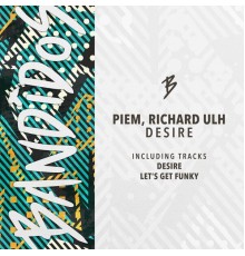 Piem, Richard Ulh - Desire