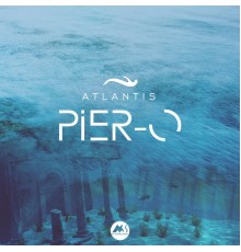 Pier-O - Atlantis