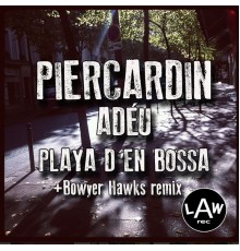 Piercardin - Adéu