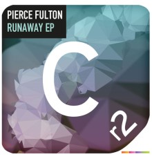 Pierce Fulton - Runaway EP