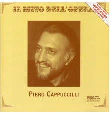 Piero Cappuccilli - Il mito dell'oprera: Piero Cappuccilli (Live)
