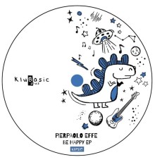 Pierpaolo Effe - Be Happy EP