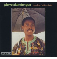 Pierre Akendengue - Nandipo (1974) / Africa Obota (1976)
