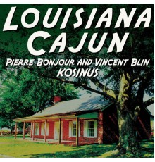 Pierre Bonjour, Vincent Blin - Louisiana Cajun