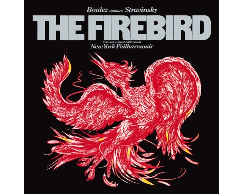 Pierre Boulez - Stravinsky: The Firebird