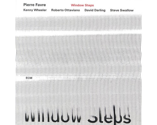 Pierre Favre - Window Steps