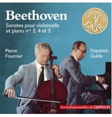 Pierre Fournier - Friedrich Gulda - Beethoven: Sonates pour violoncelle et piano