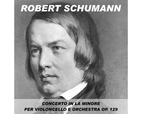 Pierre Fournier, Malcolm Sargent, Philharmonia Orchestra - Concerto in La minore per violoncello e orchestra op. 129 Pierre Fournier, Malcolm Sargent, Philharmonia Orchestra - Concerto in La minore per violoncello e orchestra op. 129