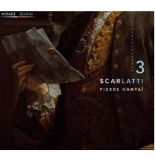 Pierre Hantaï - Domenico Scarlatti (Vol. 3) : Keyboard Sonatas