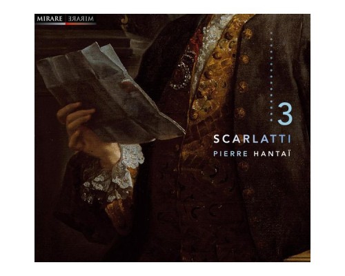 Pierre Hantaï - Domenico Scarlatti (Vol. 3) : Keyboard Sonatas